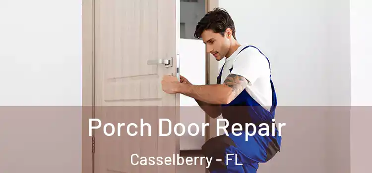  Porch Door Repair Casselberry - FL