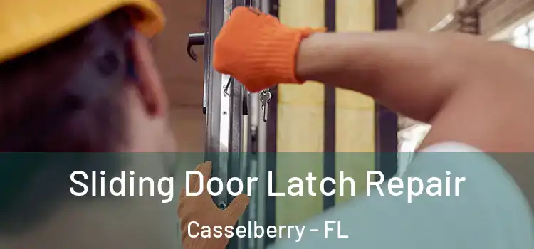 Sliding Door Latch Repair Casselberry - FL