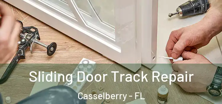 Sliding Door Track Repair Casselberry - FL